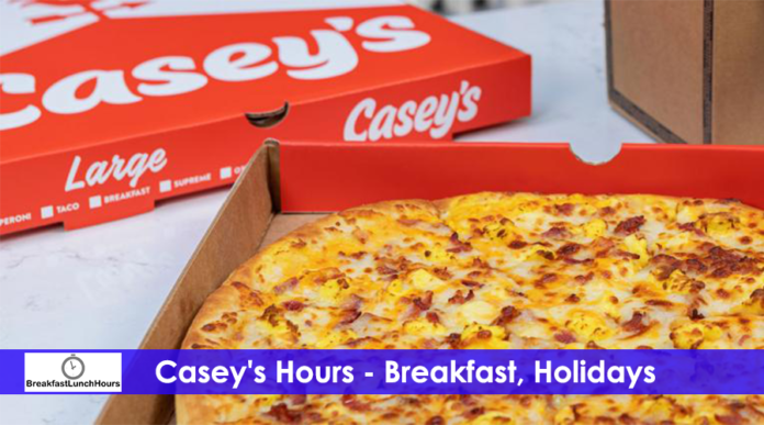 Casey's Breakfast hours