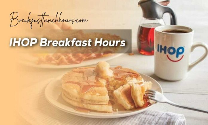 IHOP Breakfast Hours: What time does IHOP start and stop serving breakfast
