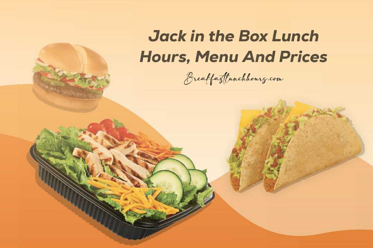 Jack in the Box Lunch Hours, Menu & Prices