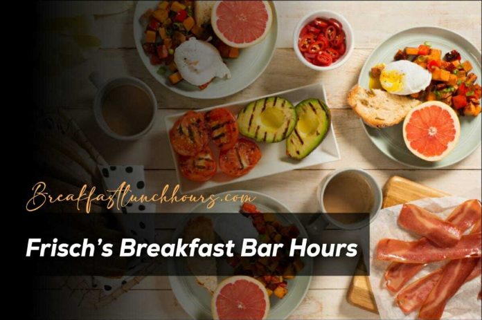 Frisch's Breakfast Bar Hours: What time does Frisch's Breakfast Bar close?