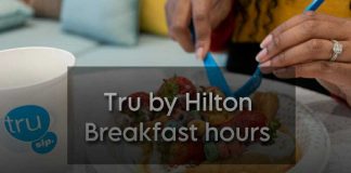 Tru by Hilton Breakfast Hours 2023 | Menu & Prices