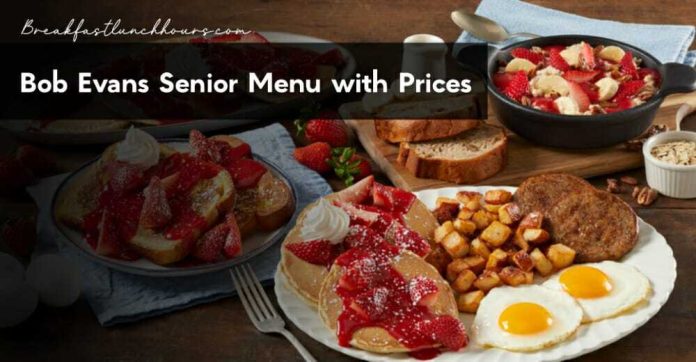 Bob Evans Senior Menu with Prices in 2023