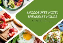 Miccosukee Hotel Breakfast Hours, Menu & Price in 2023