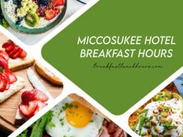Miccosukee Hotel Breakfast Hours, Menu & Price in 2023