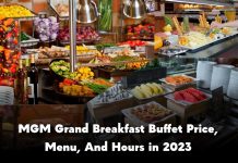 MGM Grand Breakfast Buffet Price, Menu, And Hours in 2023
