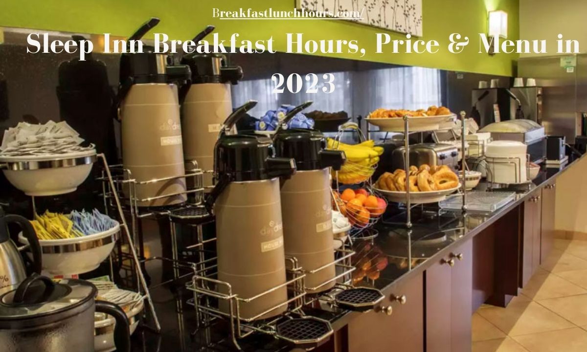 Sleep Inn Breakfast Hours, Price & Menu